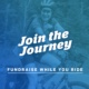 Join the Journey! Fundraise while you ride.